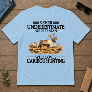 Never Underestimate An Old Man Who Loves Caribou Hunting - light-blue - TS2D-LightBlue