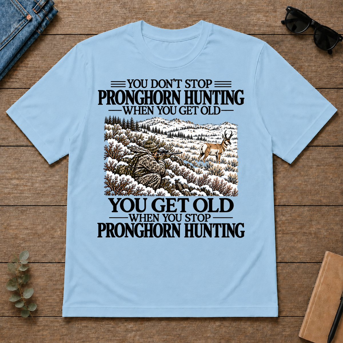 Don't Stop Pronghorn Hunting Snow - light-blue - TS2D-LightBlue