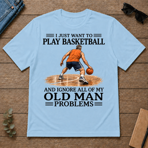 I Just Want To Play Basketball - light-blue - TS2D-LightBlue