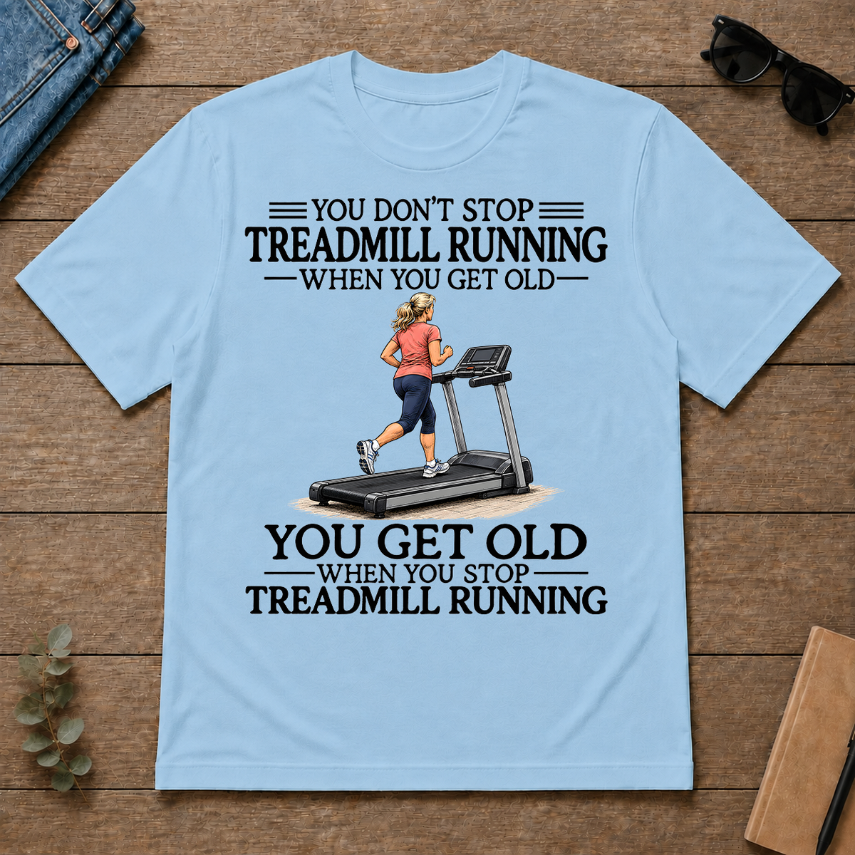 Don't Stop Treadmill Running Woman - light-blue - TS2D-LightBlue