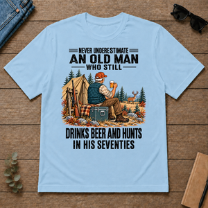 An Old Man Still Drinks Beer And Hunts In His 70s - light-blue - TS2D-LightBlue