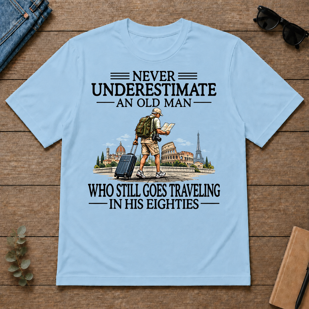 Never Underestimate An Old Man Traveling 80s - light-blue - TS2D-LightBlue