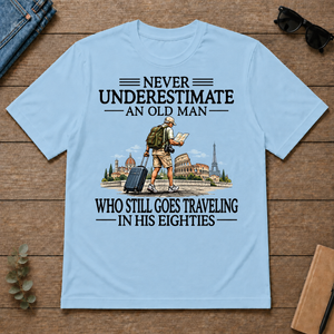 Never Underestimate An Old Man Traveling 80s - light-blue - TS2D-LightBlue