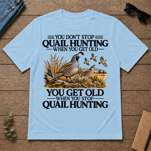 Don't Stop Quail Hunting - light-blue - TS2D-LightBlue