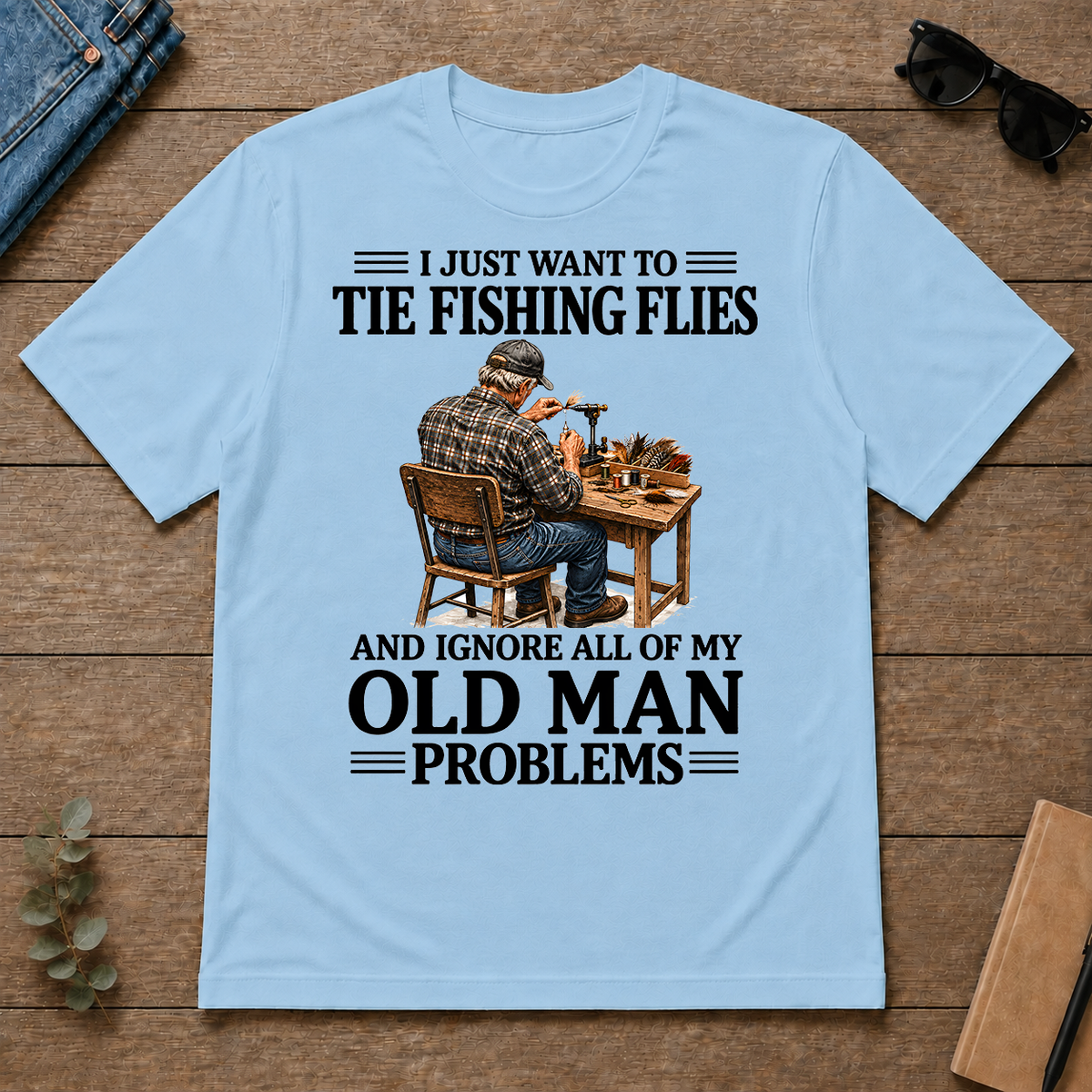 I Just Want To Tie Fishing Flies - light-blue - TS2D-LightBlue