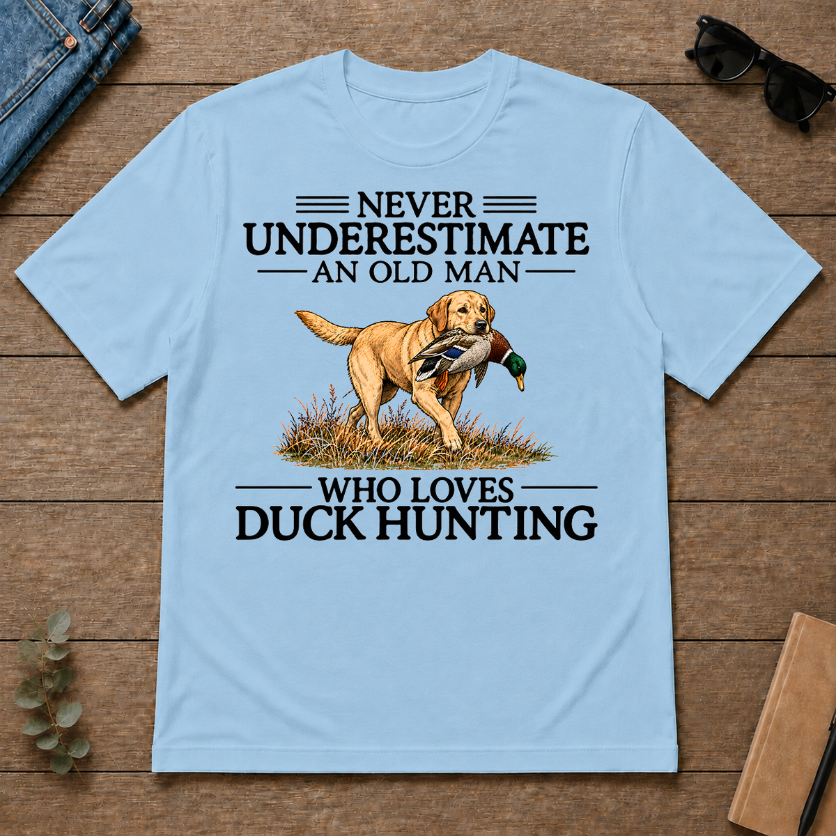Never Underestimate An Old Man Who Loves Duck Hunting Art - light-blue - TS2D-LightBlue