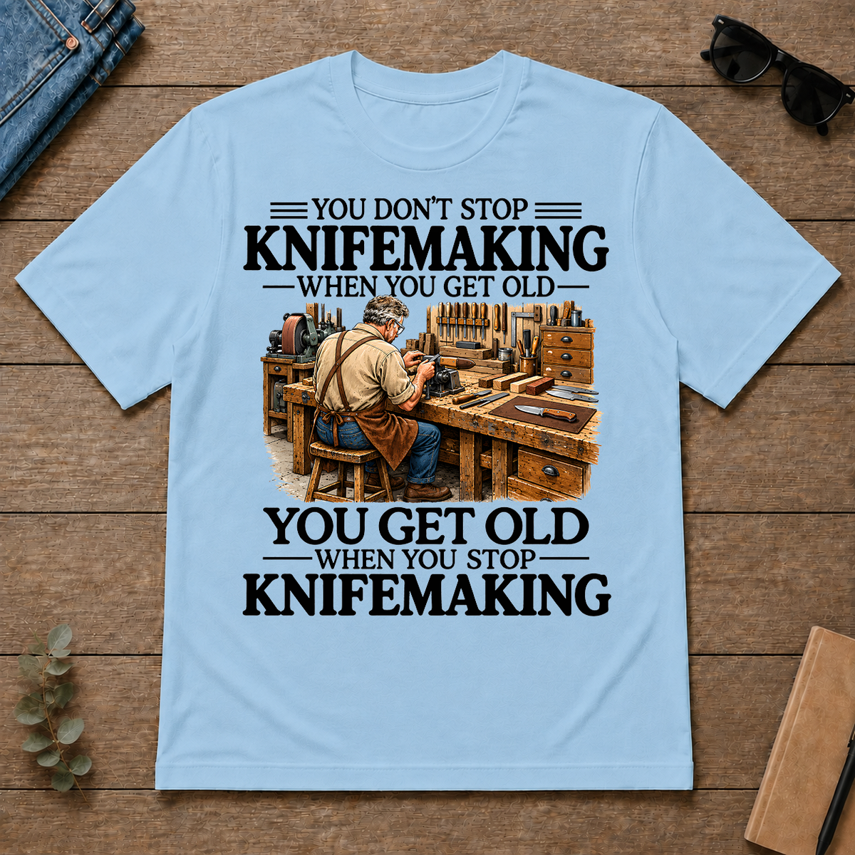 Don't Stop Knifemaking - light-blue - TS2D-LightBlue