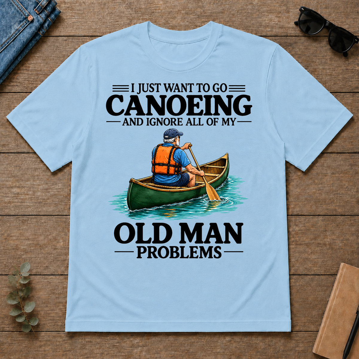 I Just Want To Go Canoeing - light-blue - TS2D-LightBlue