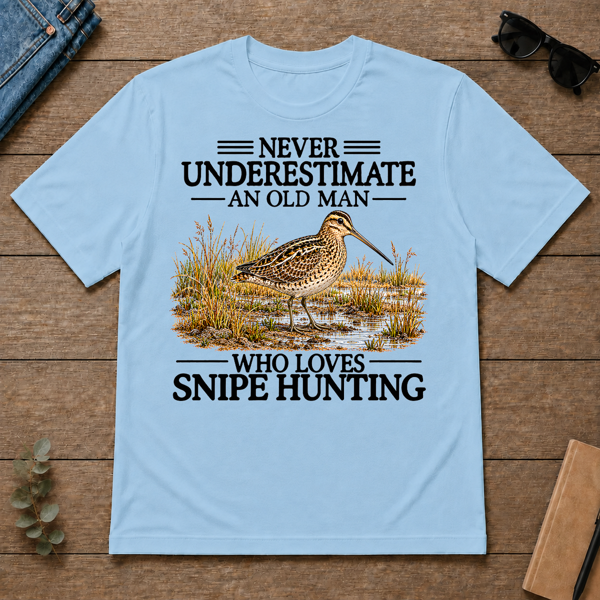 Never Underestimate An Old Man Who Loves Snipe Hunting - light-blue - TS2D-LightBlue