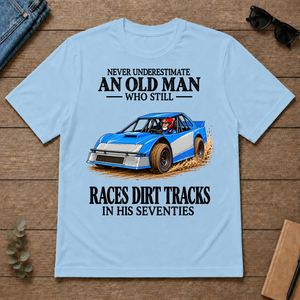 An Old Man Still Races Dirt Tracks In His Seventies - light-blue - TS2D-LightBlue