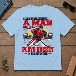 A Man Still Plays Hockey In His 70s - light-blue - TS2D-LightBlue