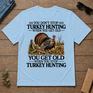 Don't Stop Turkey Hunting - light-blue - TS2D-LightBlue
