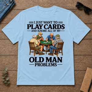 I Just Want To Play Cards - light-blue - TS2D-LightBlue
