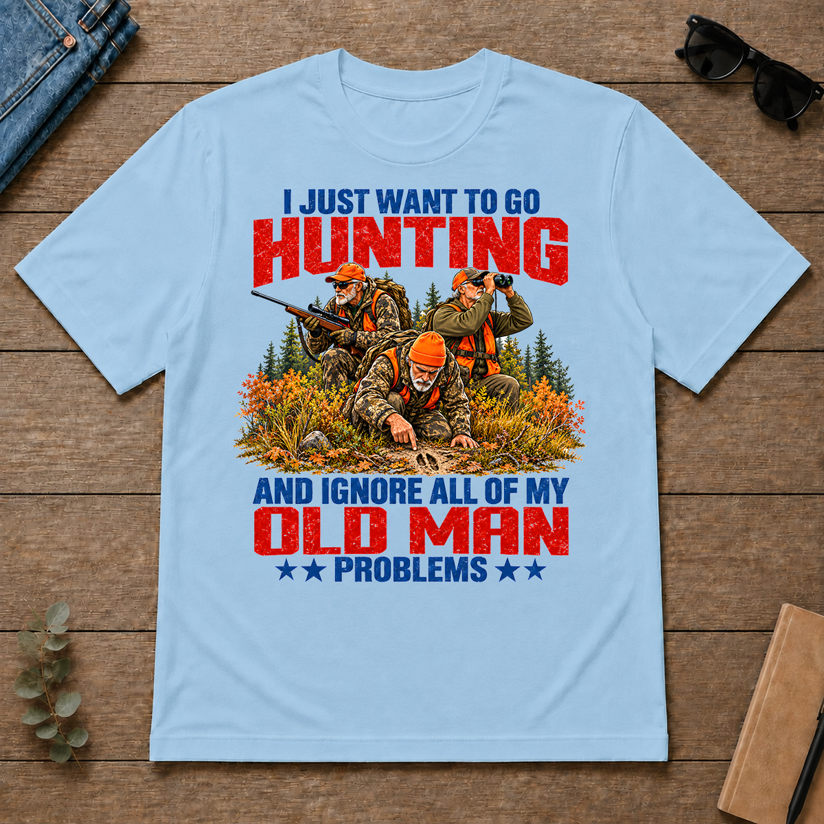 I Just Want To Hunting - light-blue - TS2D-LightBlue