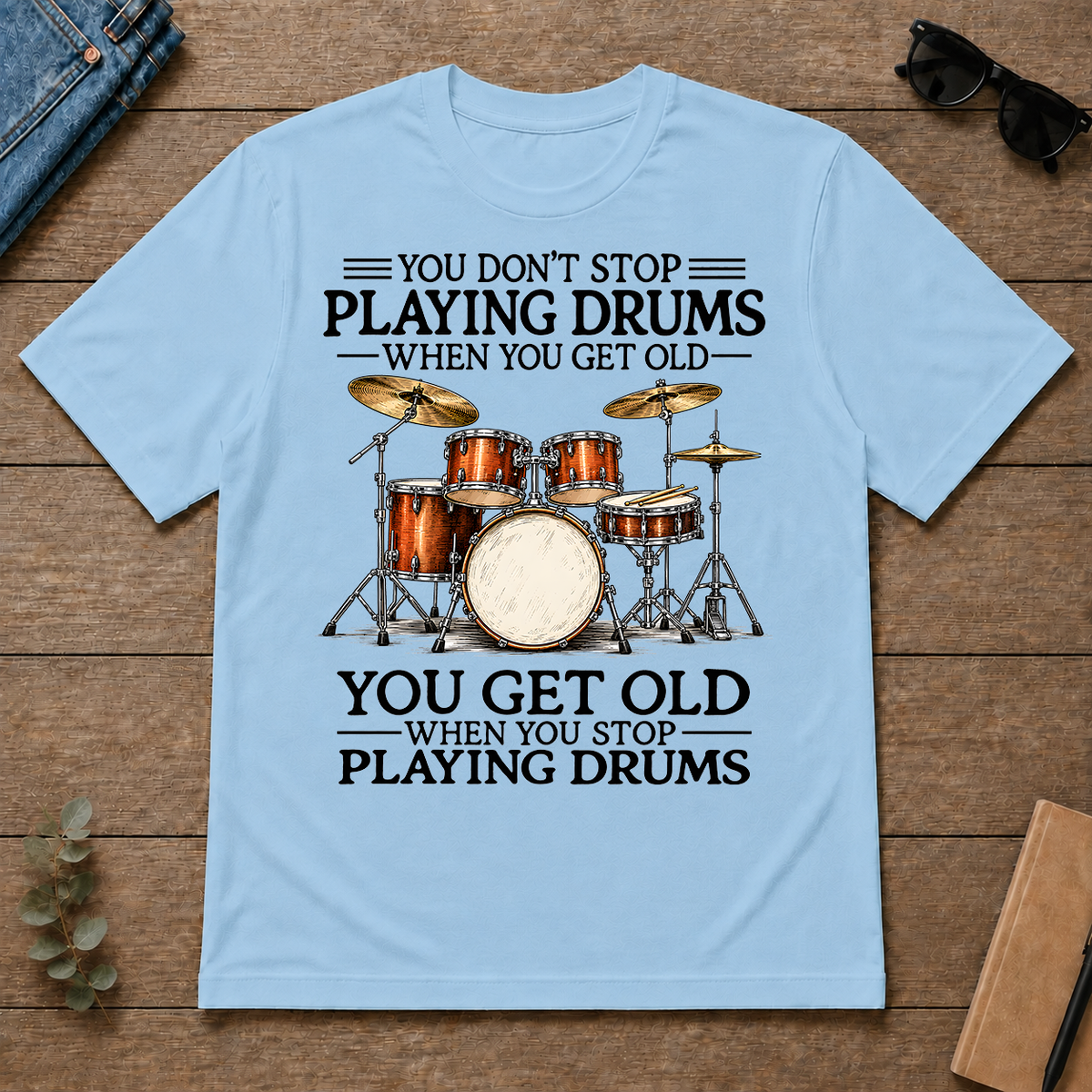 Don't Stop Playing Playing Drums Vintage Art - light-blue - TS2D-LightBlue