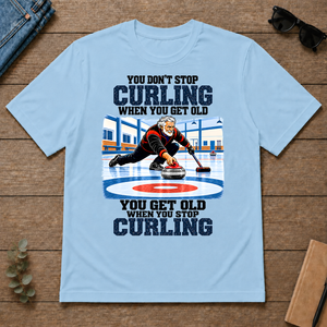 You Get Old When You Stop Curling - light-blue - TS2D-LightBlue