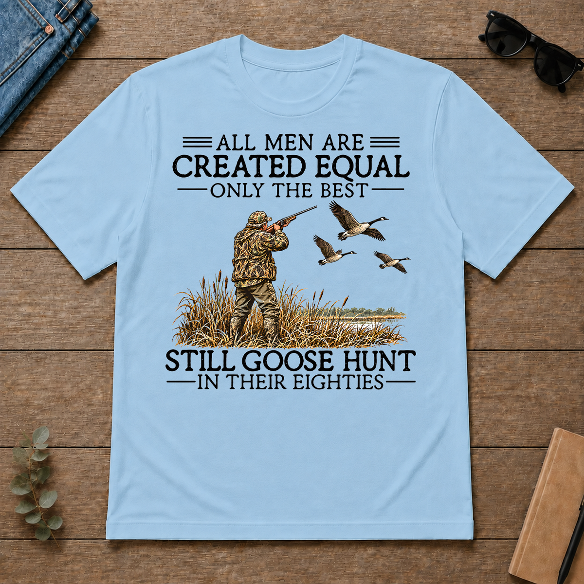 All Men Are Created Equal Goose Hunting 80s - light-blue - TS2D-LightBlue