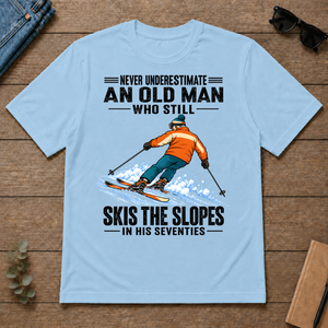 Never Underestimate An Old Man Still Skis The Slopes In His 70s - light-blue - TS2D-LightBlue