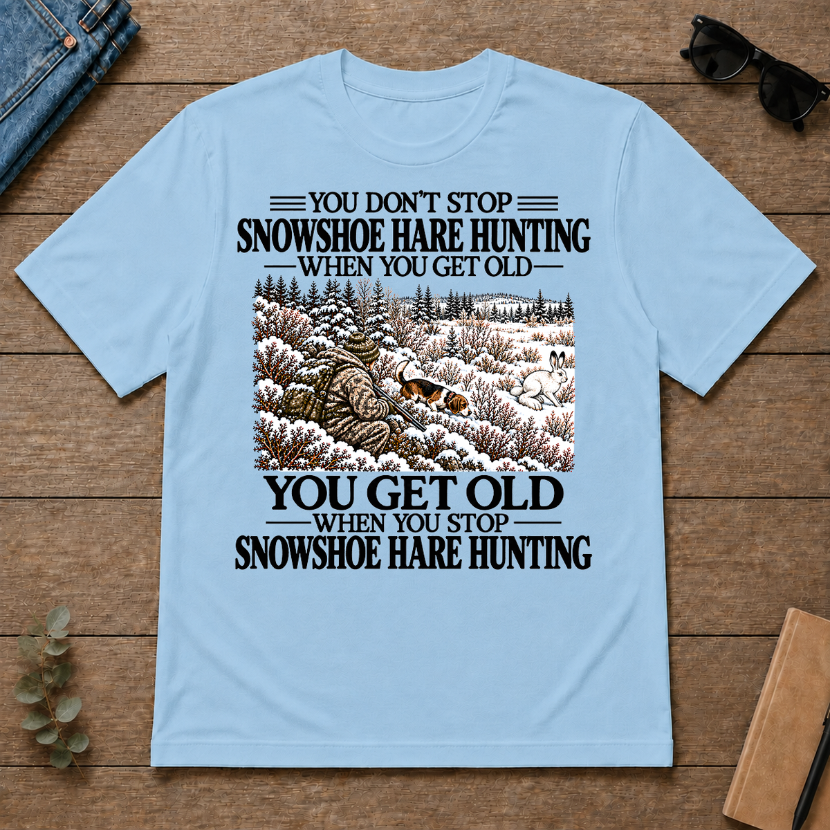 Don't Stop Snowshoe Hare Hunting Snow - light-blue - TS2D-LightBlue