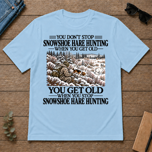 Don't Stop Snowshoe Hare Hunting Snow - light-blue - TS2D-LightBlue