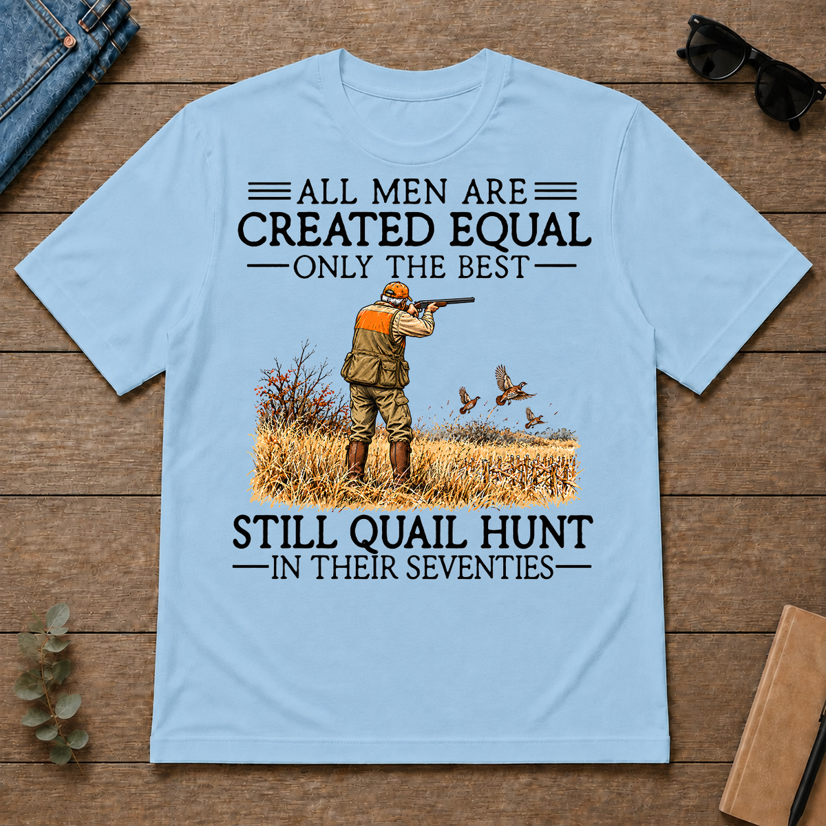 All Men Are Created Equal Quail Hunting 70s - light-blue - TS2D-LightBlue