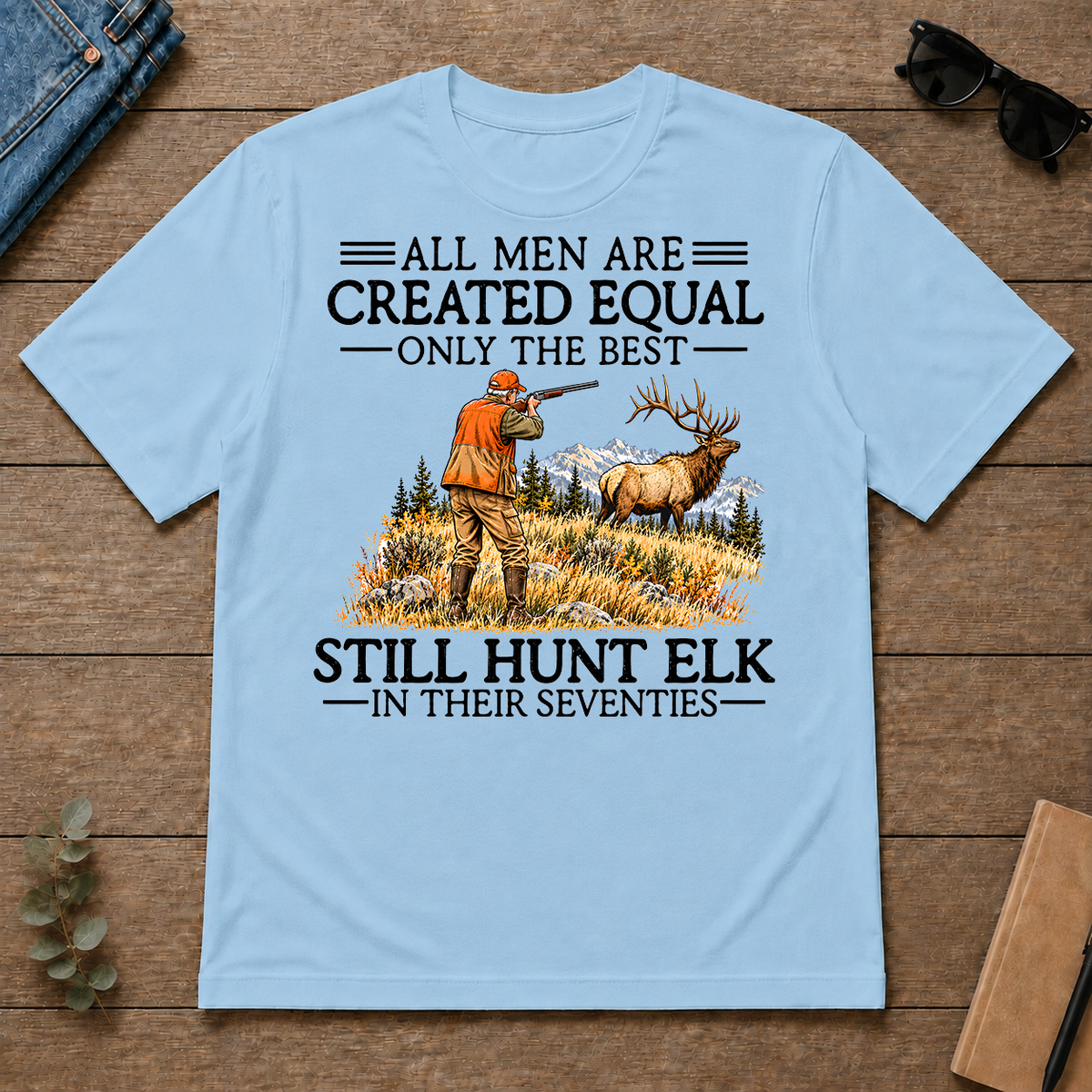 All Men Are Created Equal Elk Hunting 70s - light-blue - TS2D-LightBlue
