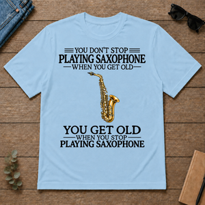 Don't Stop Playing Saxophone Vintage Art - light-blue - TS2D-LightBlue