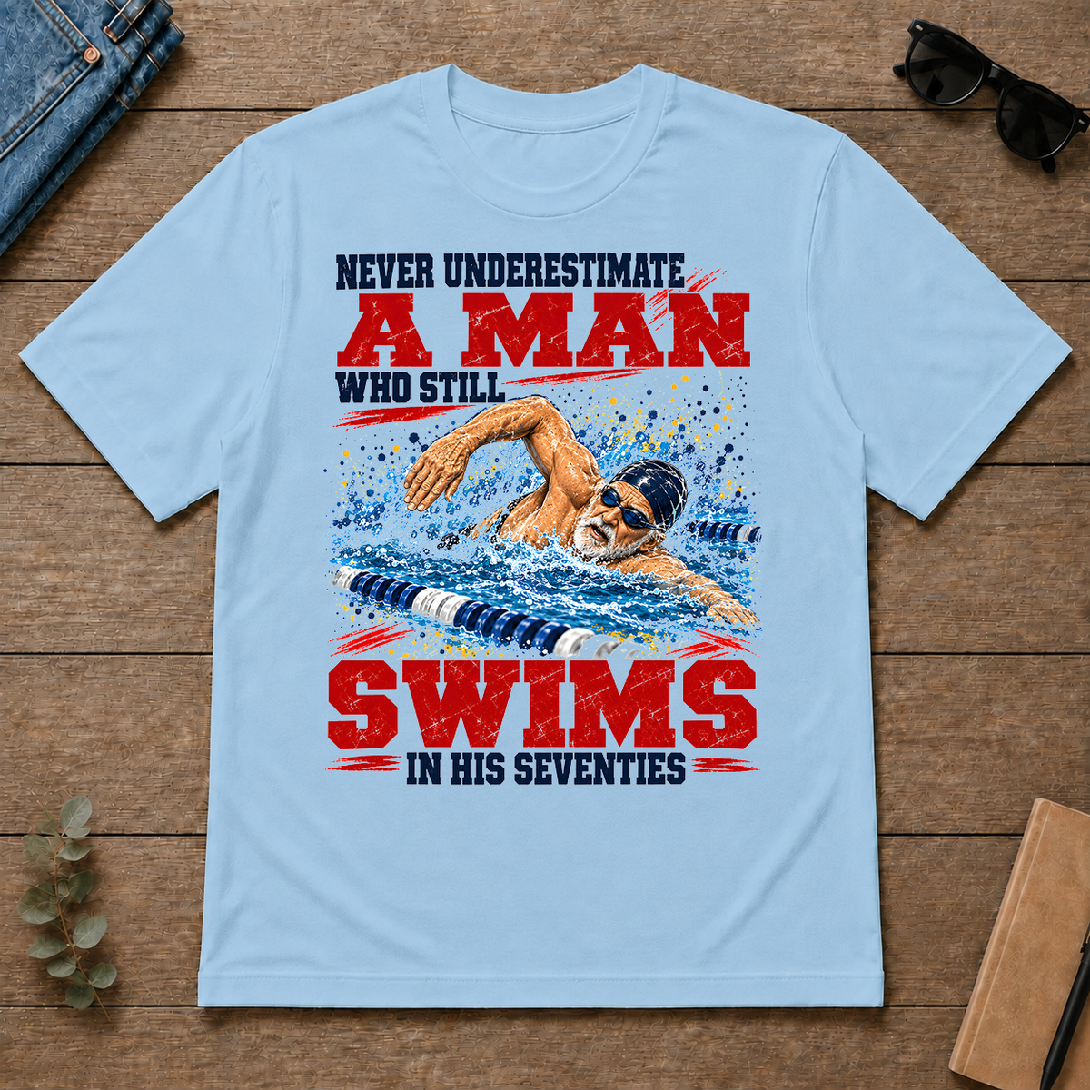 A Man Still Swims In His 70s - light-blue - TS2D-LightBlue
