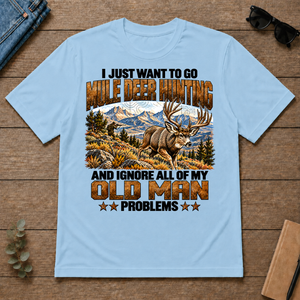 I Just Want To Go Mule Deer Hunting - light-blue - TS2D-LightBlue