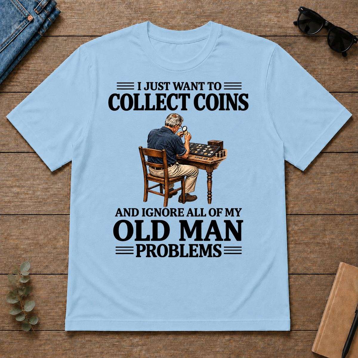 I Just Want To Collect Coins - light-blue - TS2D-LightBlue
