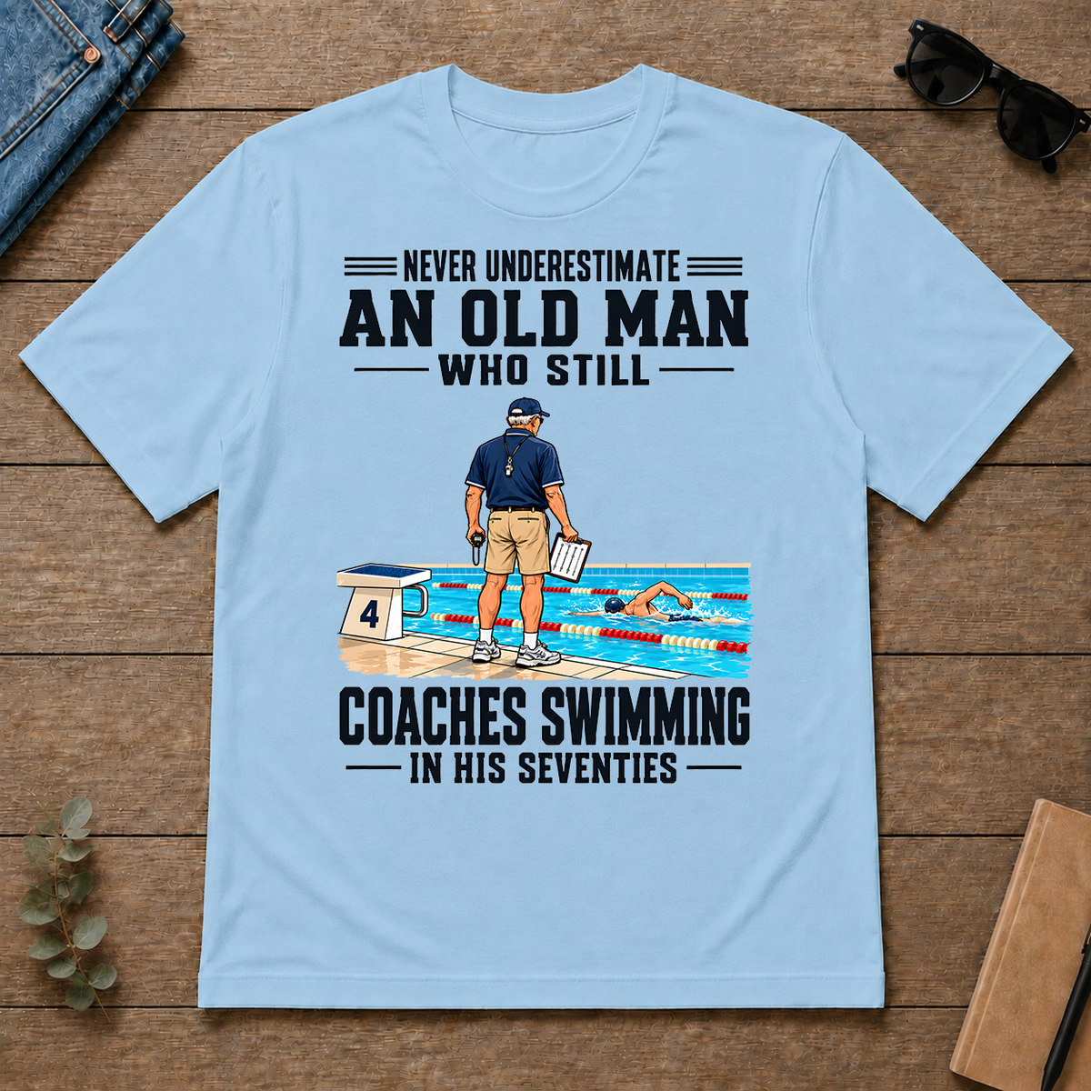Never Underestimate An Old Man Coaches Swimming In His 70s - light-blue - TS2D-LightBlue