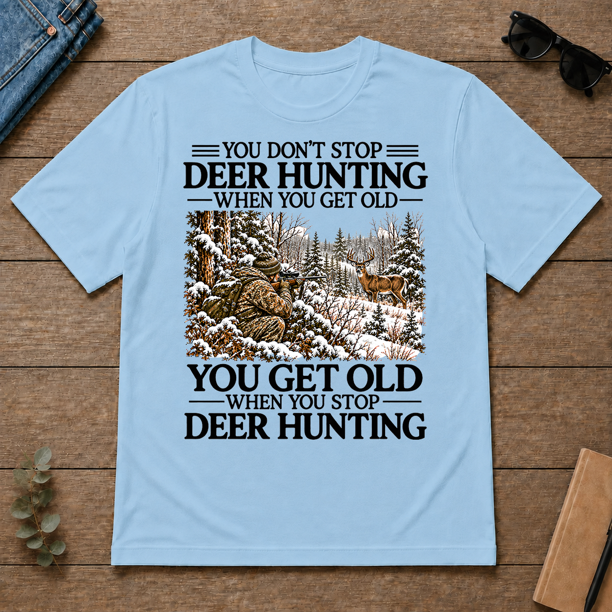 Don't Stop Whitetail Deer Hunting Snow - light-blue - TS2D-LightBlue