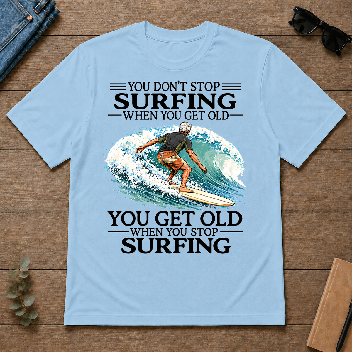 Don't Stop Surfing Vintage Art - light-blue - TS2D-LightBlue