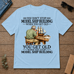 Don't Stop Model Ship Building - light-blue - TS2D-LightBlue