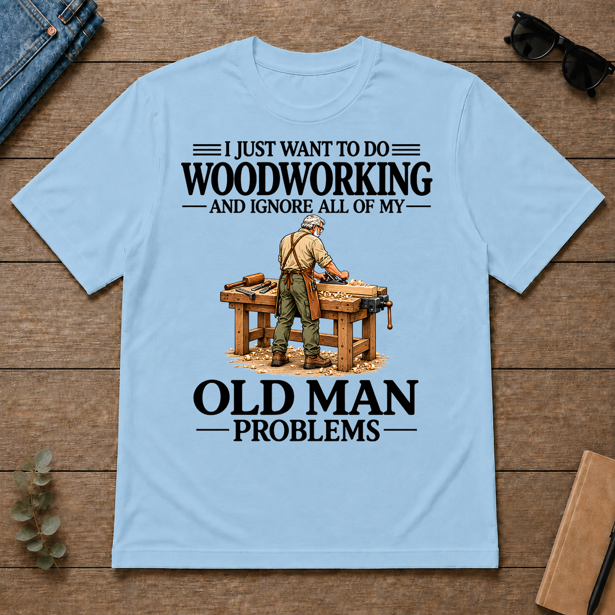 I Just Want To Do Woodworking Vintage - light-blue - TS2D-LightBlue