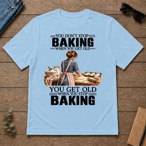 Vinatge You Get Old When You Stop Baking - light-blue - TS2D-LightBlue