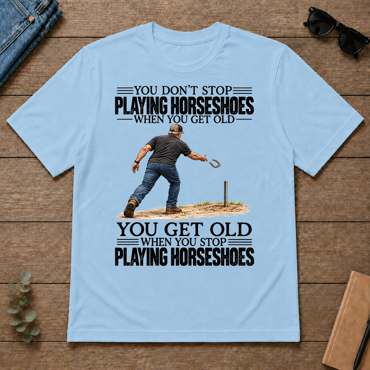 Vintage You Get Old When You Stop Playing Horseshoes - light-blue - TS2D-LightBlue