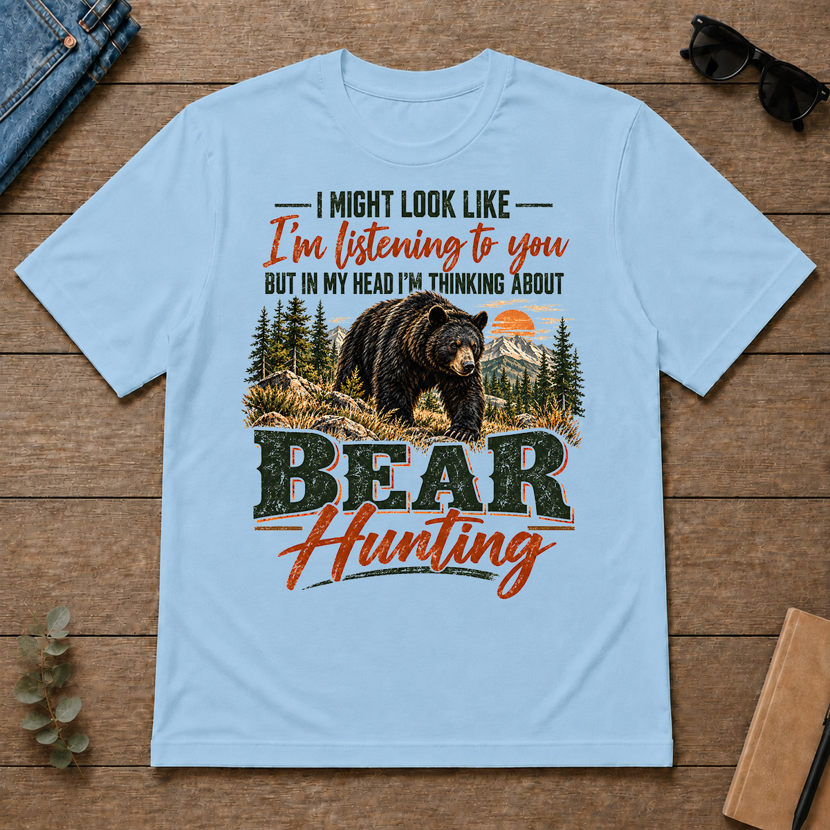 I'm Thinking About Bear Hunting - light-blue - TS2D-LightBlue