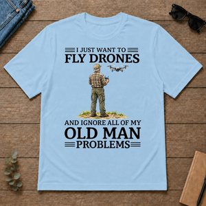 I Just Want To Fly Drones - light-blue - TS2D-LightBlue