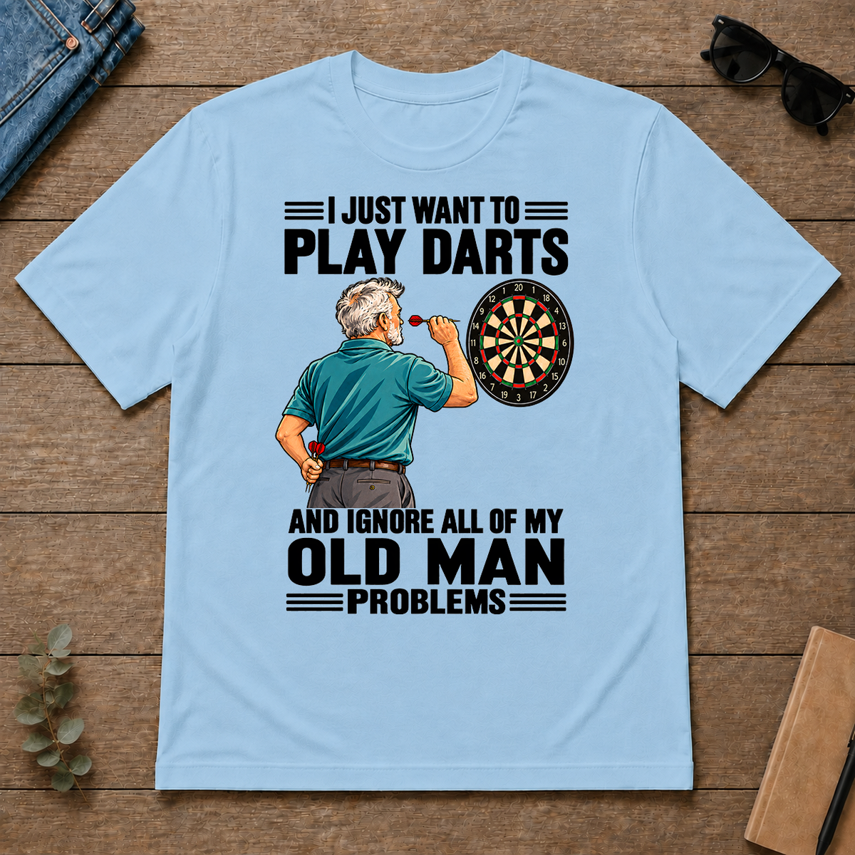 I Just Want To Play Darts Art - light-blue - TS2D-LightBlue