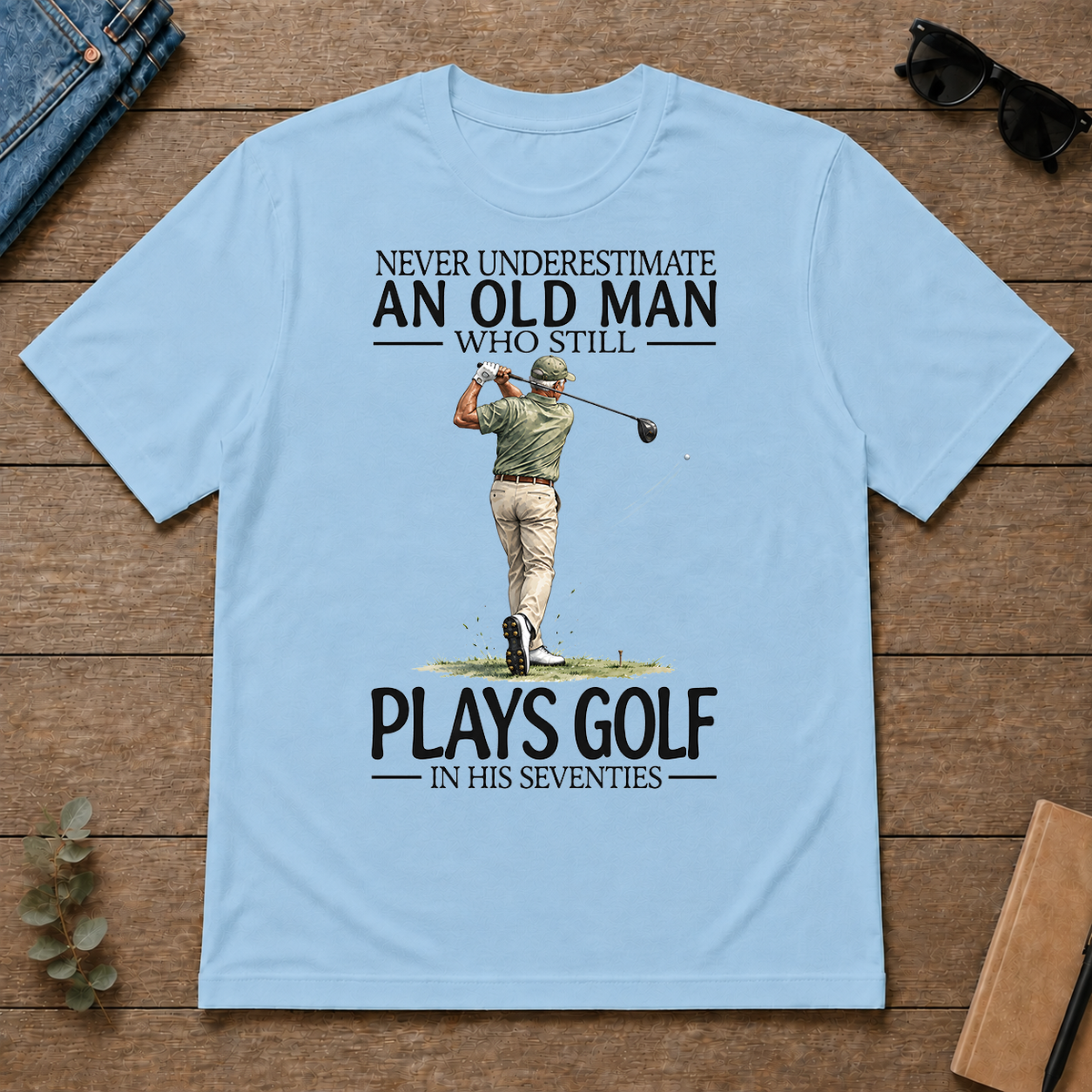 An Old Man Who Still Plays Golf In His Seventies - light-blue - TS2D-LightBlue