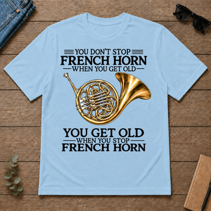Don't Stop Playing French Horn Vintage Art - light-blue - TS2D-LightBlue