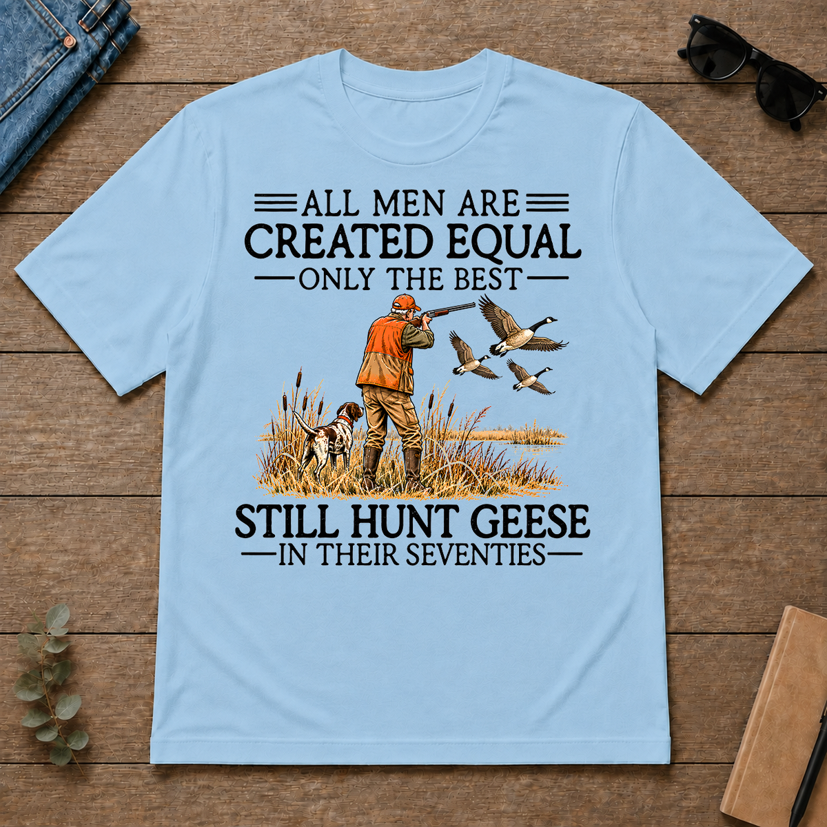 All Men Are Created Equal Geese Hunting 70s - light-blue - TS2D-LightBlue
