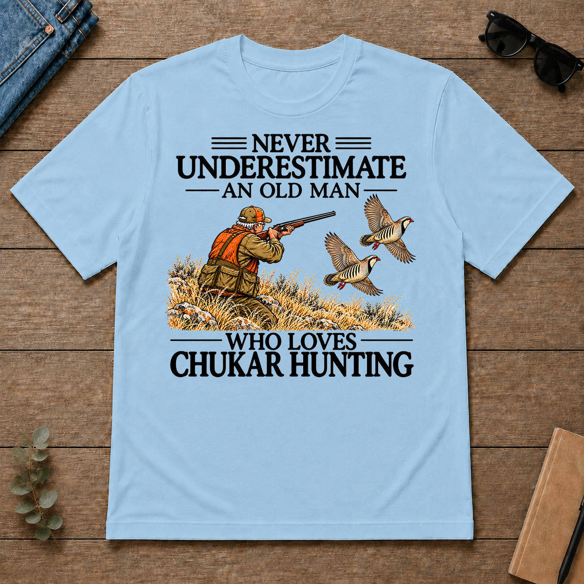 Never Underestimate An Old Man Chukar Hunting - light-blue - TS2D-LightBlue