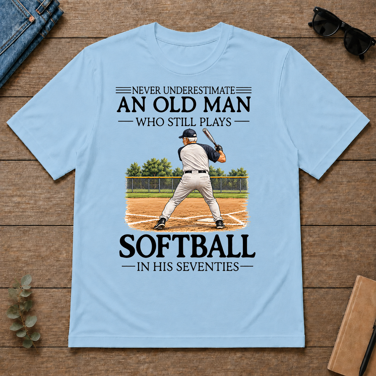 An Old Man Who Still Plays Softball In His Seventies - light-blue - TS2D-LightBlue