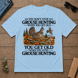 Don't Stop Grouse Hunting - light-blue - TS2D-LightBlue
