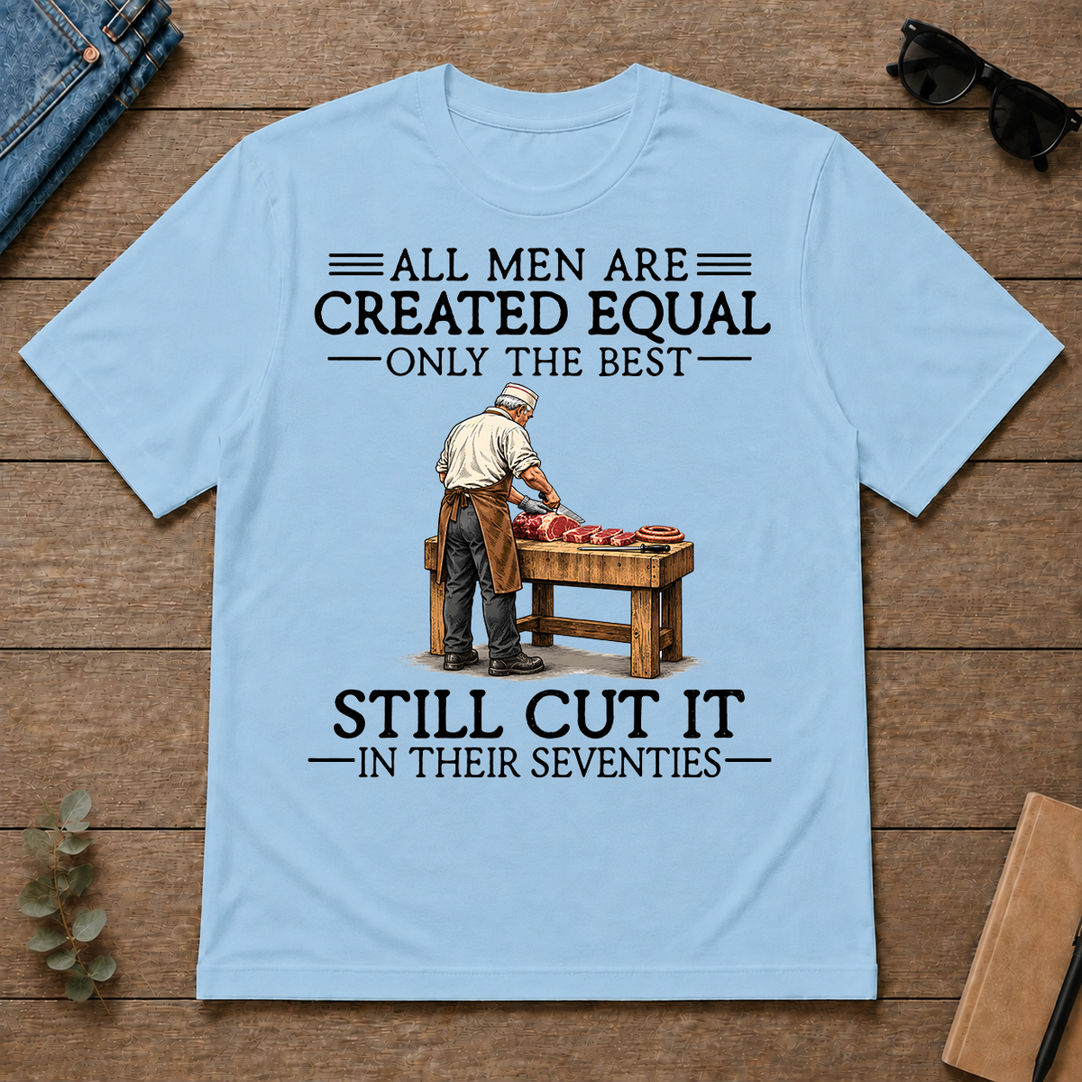 All Men Are Created Equal Only The Best Still Cut It 70s - light-blue - TS2D-LightBlue