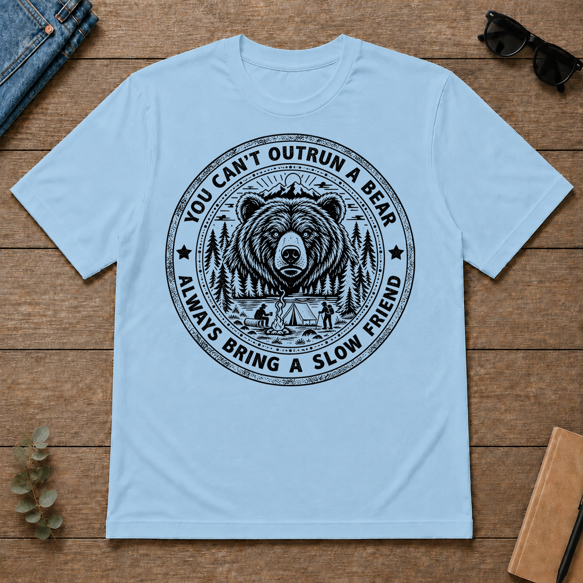 You Can't Outrun A Bear Always Bring A Slow Friend - light-blue - TS2D-LightBlue