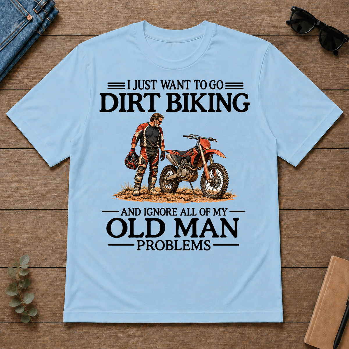 I Just Want To Go Dirt Biking - light-blue - TS2D-LightBlue