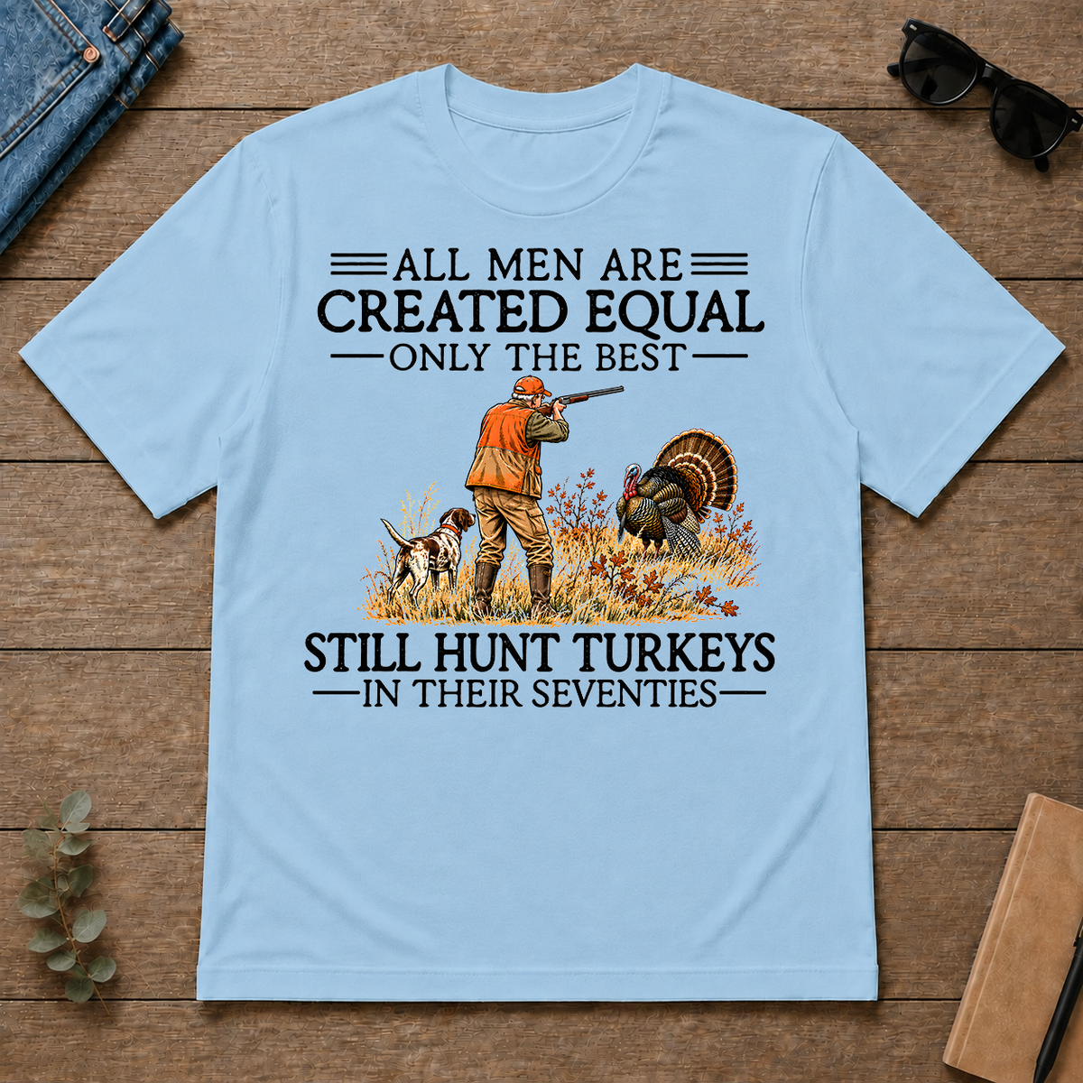 All Men Are Created Equal Turkeys Hunting 70s - light-blue - TS2D-LightBlue